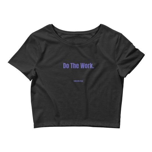Do The Work Crop Top