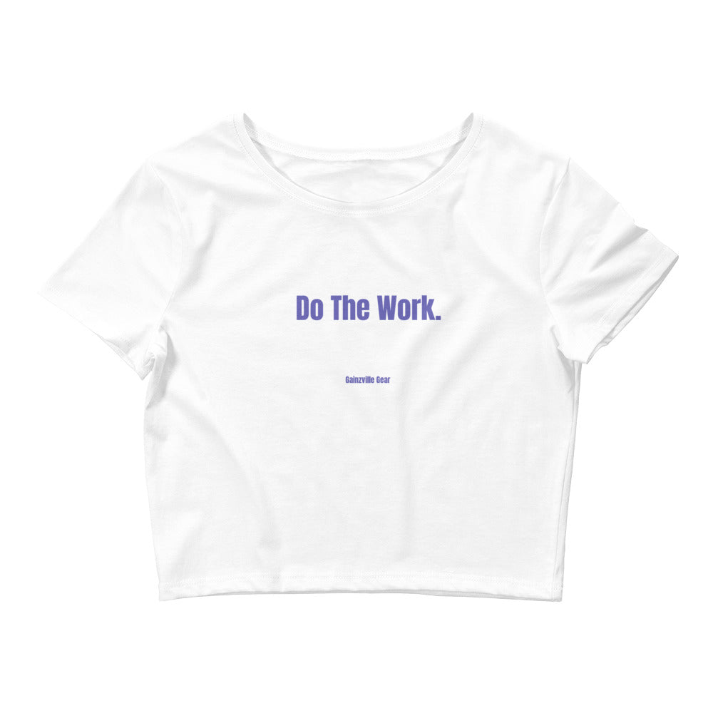 Do The Work Crop Top